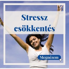 Stresz csökkentés, kedély javítás