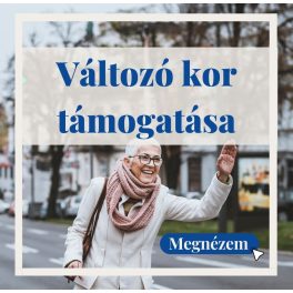 Változó kor támogatásása